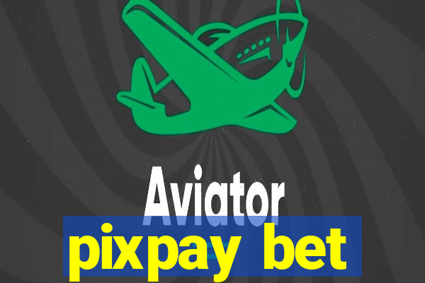 pixpay bet